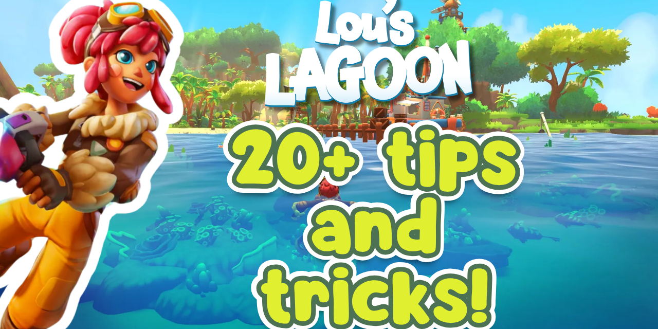 22 Tips and Tricks I wish I knew before playing Lou’s Lagoon! | Lou’s Lagoon Guide